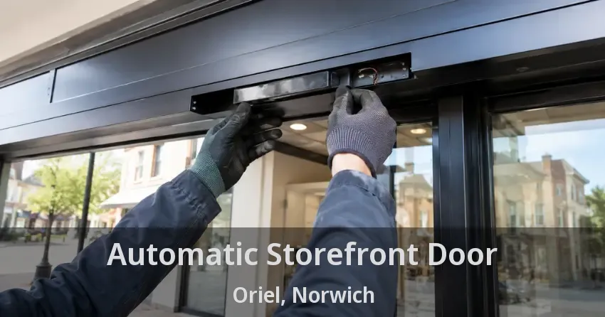 Automatic Storefront Door Oriel, Norwich - ON
