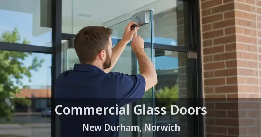 Commercial Glass Doors New Durham, Norwich - ON