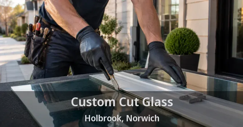 Custom Cut Glass Holbrook, Norwich - ON