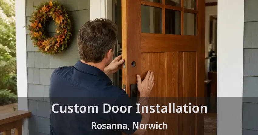 Custom Door Installation Rosanna, Norwich - ON