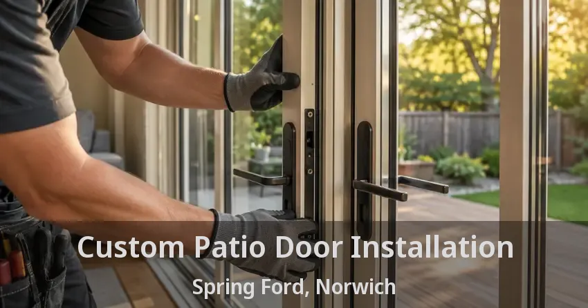 Custom Patio Door Installation Spring Ford, Norwich - ON