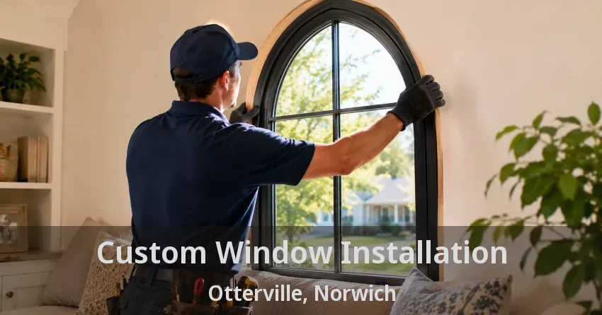 Custom Window Installation Otterville, Norwich - ON