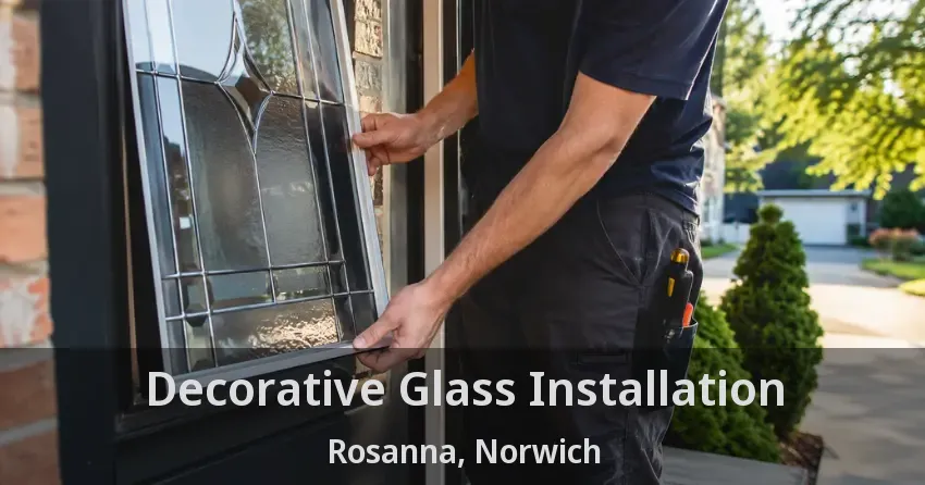 Decorative Glass Installation Rosanna, Norwich - ON