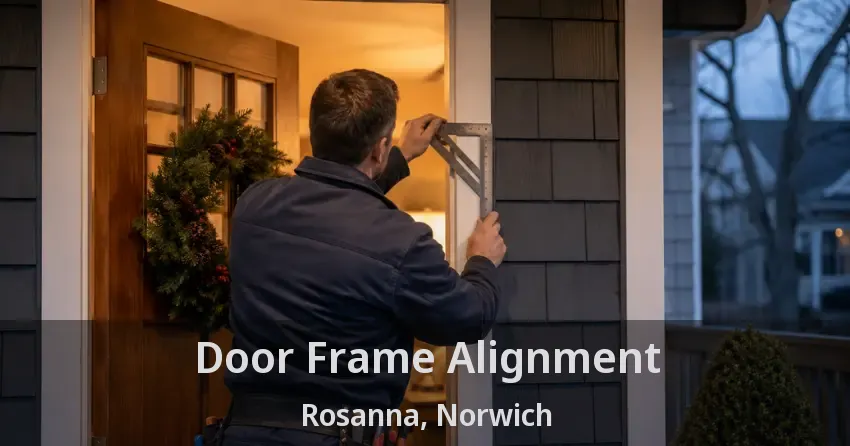 Door Frame Alignment Rosanna, Norwich - ON