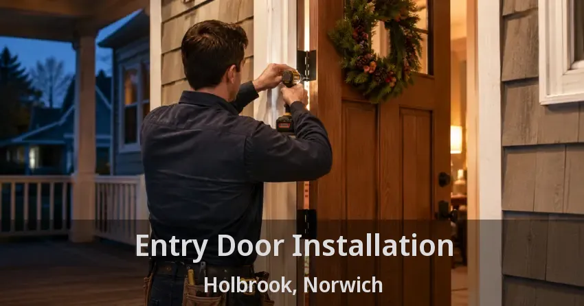 Entry Door Installation Holbrook, Norwich - ON