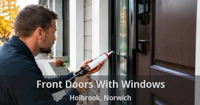 Front Doors With Windows Holbrook, Norwich - ON