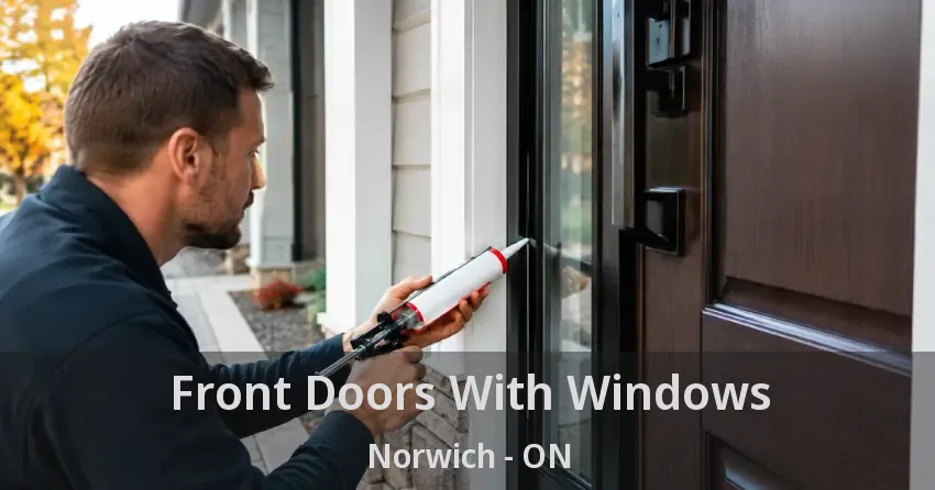 Front Doors With Windows Norwich - ON