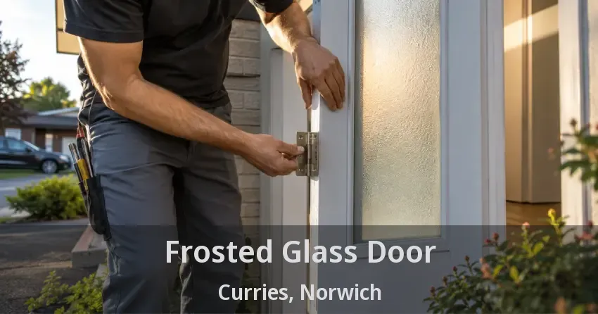 Frosted Glass Door Curries, Norwich - ON
