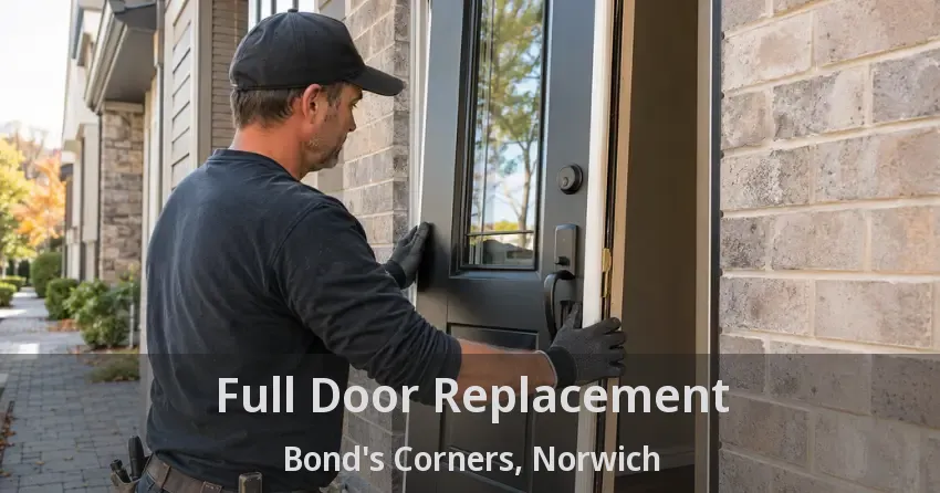 Full Door Replacement Bond's Corners, Norwich - ON