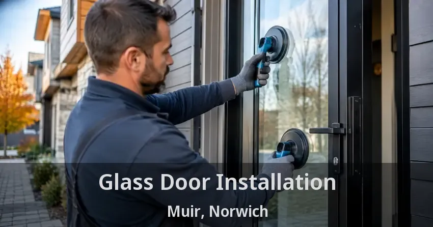 Glass Door Installation Muir, Norwich - ON