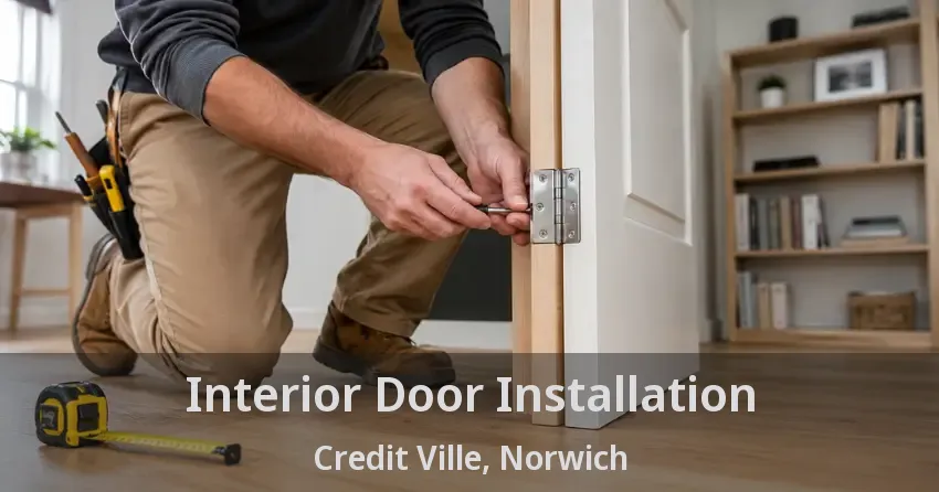 Interior Door Installation Credit Ville, Norwich - ON