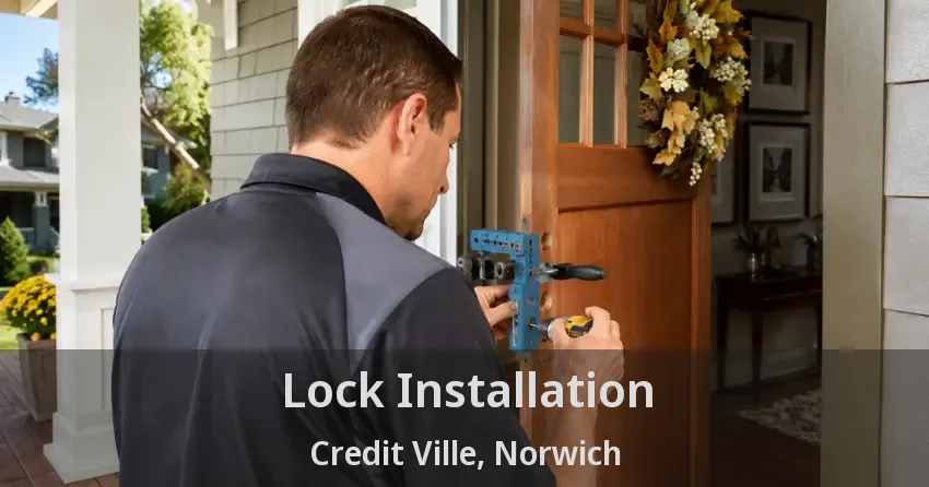 Lock Installation Credit Ville, Norwich - ON