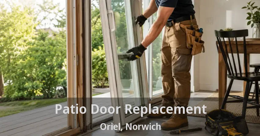 Patio Door Replacement Oriel, Norwich - ON