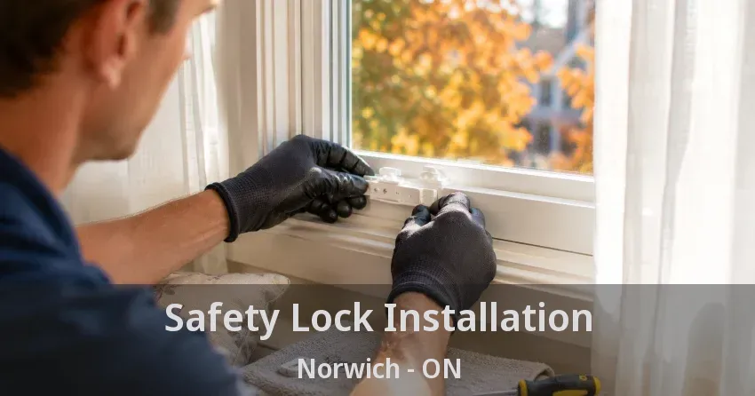 Safety Lock Installation Norwich - ON