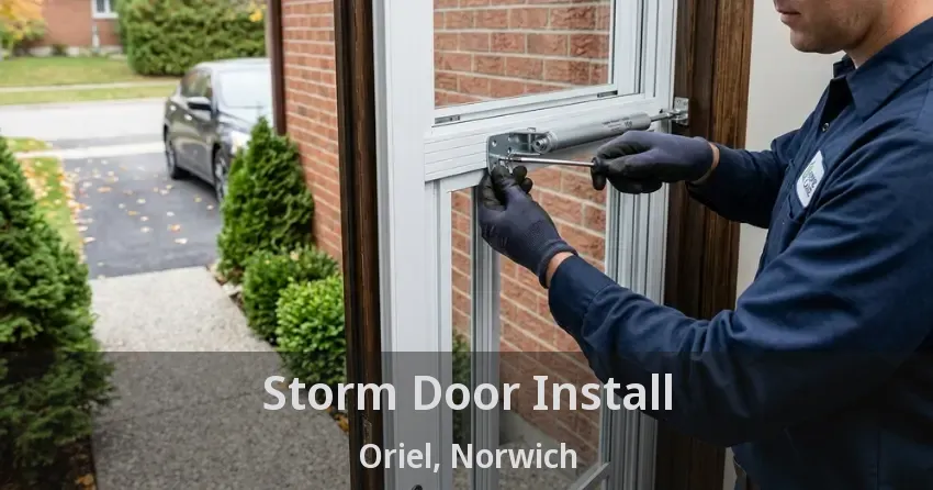 Storm Door Install Oriel, Norwich - ON