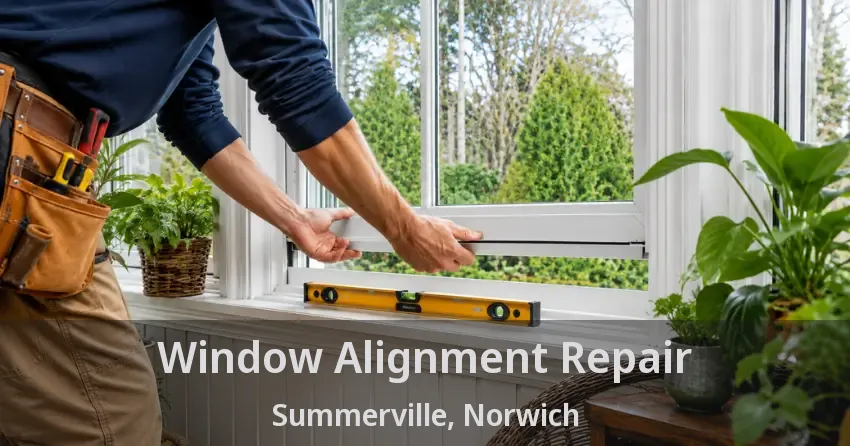 Window Alignment Repair Summerville, Norwich - ON